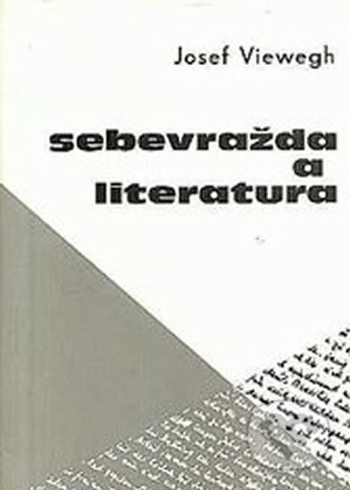 Kniha: Sebevražda a literatura (Josef Vieweg). Nakladatelství Tomáše Janečka, 1996 Kniha: Sebevražda a literatura (Josef Vieweg). Nakladatelství Tomáše Janečka, 1996