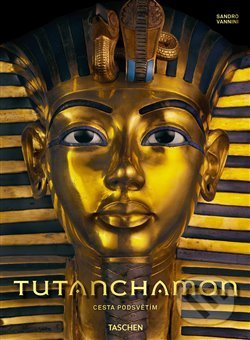 Kniha: Tutanchamon (Sandro Vannini). Taschen, 2019 Kniha: Tutanchamon (Sandro Vannini). Taschen, 2019