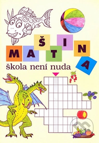 Kniha: Maština: škola není nuda (Wolters Kluwer ČR). Wolters Kluwer ČR, 2009 Kniha: Maština: škola není nuda (Wolters Kluwer ČR). Wolters Kluwer ČR, 2009