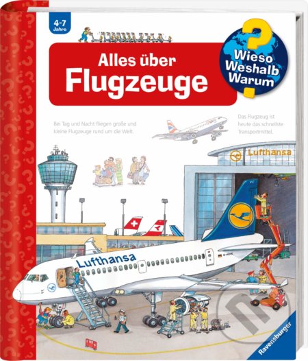 Kniha: Wieso? Weshalb? Warum? Alles über Flugzeuge (Ravensburger). Ravensburger, 2002 Kniha: Wieso? Weshalb? Warum? Alles über Flugzeuge (Ravensburger). Ravensburger, 2002