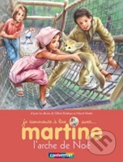 Kniha: Martine 28: L´arche de Noé (Gilbert Delahaye). Casterman, 2012 Kniha: Martine 28: L´arche de Noé (Gilbert Delahaye). Casterman, 2012