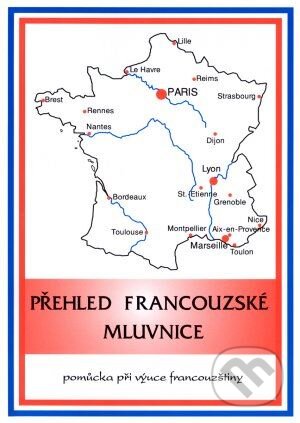 Kniha: Přehled francouzské mluvnice (Renáta Zavřelová). Bookretail Kniha: Přehled francouzské mluvnice (Renáta Zavřelová). Bookretail