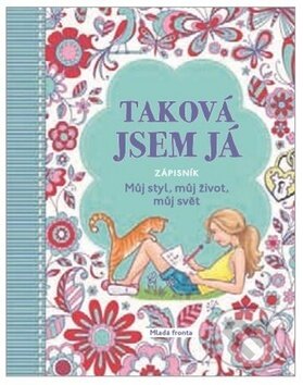 Kniha: Taková jsem já (Mladá fronta). Mladá fronta, 2018 Kniha: Taková jsem já (Mladá fronta). Mladá fronta, 2018