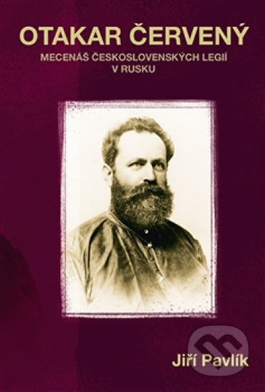Kniha: Otakar Červený - Mecenáš československých legií v Rusku (Jiří Pavlík). Pavel Mervart, 2014 Kniha: Otakar Červený - Mecenáš československých legií v Rusku (Jiří Pavlík). Pavel Mervart, 2014