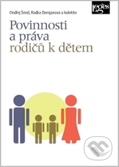 Kniha: Povinnosti a práva rodičů k dětem (Ondřej Šmíd). Bookretail, 2018 Kniha: Povinnosti a práva rodičů k dětem (Ondřej Šmíd). Bookretail, 2018