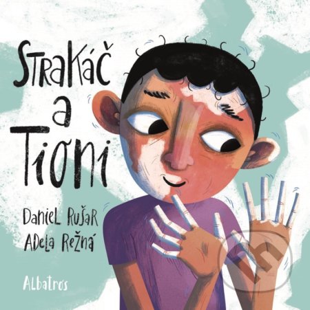 Kniha: Strakáč a Tioni (Daniel Rušar). Albatros CZ, 2019 Kniha: Strakáč a Tioni (Daniel Rušar). Albatros CZ, 2019