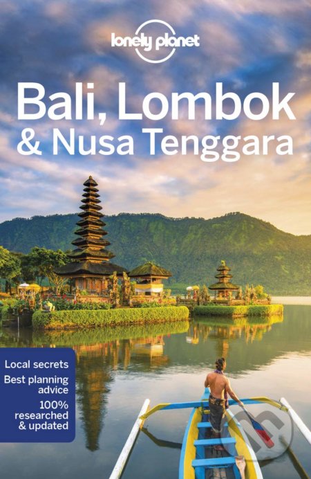 Kniha: Bali, Lombok & Nusa Tenggara (Lonely Planet). Lonely Planet, 2019 Kniha: Bali, Lombok & Nusa Tenggara (Lonely Planet). Lonely Planet, 2019