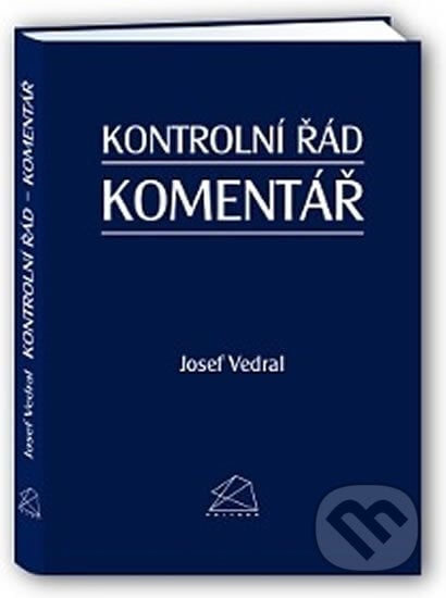 Kontrolní řád - Komentář - Josef Vedral, Bova Polygon, 2015