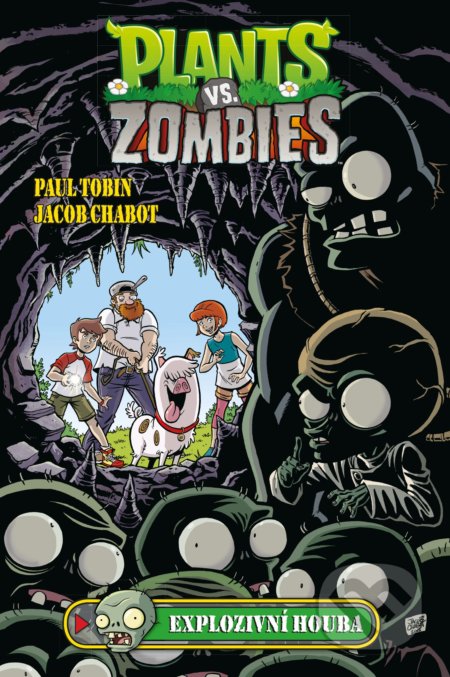 Kniha: Plants vs. Zombies: Explozivní houba (Jacob Chabot a Paul Tobin). Computer Press, 2019 Kniha: Plants vs. Zombies: Explozivní houba (Jacob Chabot a Paul Tobin). Computer Press, 2019