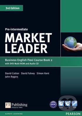 Kniha: Market Leader - Pre-Intermediate: Business English Flexi Coursebook 2 (David Cotton). Pearson, 2015 Kniha: Market Leader - Pre-Intermediate: Business English Flexi Coursebook 2 (David Cotton). Pearson, 2015