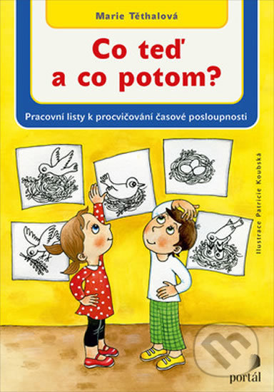 Kniha: Co teď a co potom? (Marie Těthalová). Portál, 2019 Kniha: Co teď a co potom? (Marie Těthalová). Portál, 2019