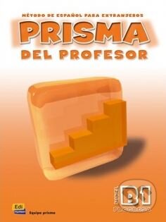 Kniha: Prisma del Profesor B1: Metodo De Espanol Para Extranjeros (Edinumen). Edinumen, 2003 Kniha: Prisma del Profesor B1: Metodo De Espanol Para Extranjeros (Edinumen). Edinumen, 2003