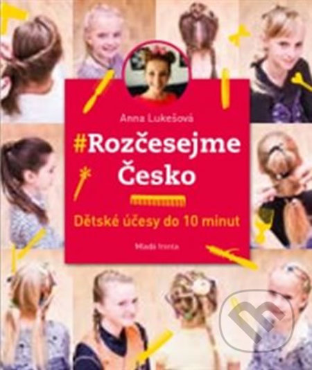 Kniha: Rozčesejme Česko (Anna Lukešová). Mladá fronta, 2019 Kniha: Rozčesejme Česko (Anna Lukešová). Mladá fronta, 2019