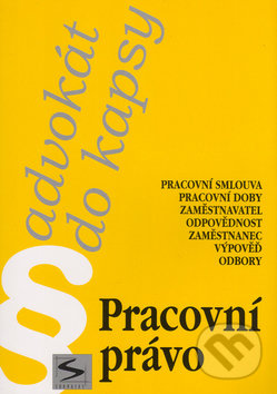 Kniha: Pracovní právo (Pavel Petr). Institut vzdělávání Sokrates, 2005 Kniha: Pracovní právo (Pavel Petr). Institut vzdělávání Sokrates, 2005