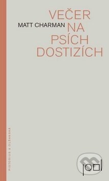 Kniha: Večer na psích dostizích (Matt Charman). Pistorius & Olšanská Kniha: Večer na psích dostizích (Matt Charman). Pistorius & Olšanská
