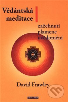 Kniha: Védánská meditace (David Frawley). Fontána, 2019 Kniha: Védánská meditace (David Frawley). Fontána, 2019