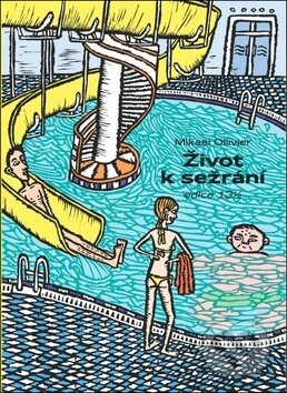 Kniha: Život k sežrání (Mikaël Ollivier). Baobab, 2018 Kniha: Život k sežrání (Mikaël Ollivier). Baobab, 2018