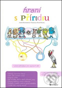 Kniha: Hraní s přírodou (Ivana Kocmanová a Pavel Pecina). Axióma, 2012 Kniha: Hraní s přírodou (Ivana Kocmanová a Pavel Pecina). Axióma, 2012