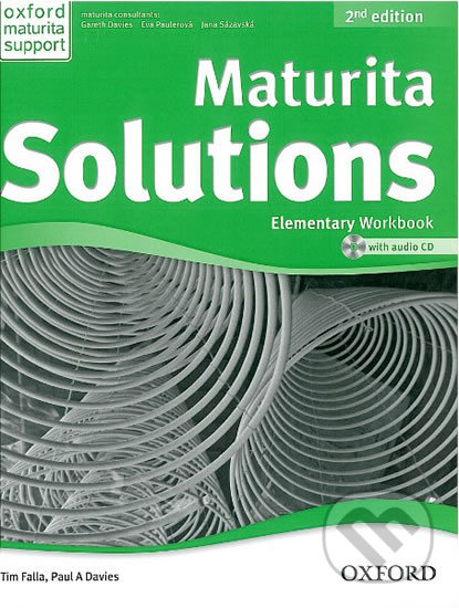 Kniha: Maturita Solutions - Elementary - Workbook (česká edice) (Paul A. Davies a Tim Falla). Oxford University Press, 2019 Kniha: Maturita Solutions - Elementary - Workbook (česká edice) (Paul A. Davies a Tim Falla). Oxford University Press, 2019