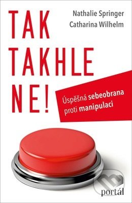 Kniha: Tak takhle ne! (Nathalie Springer). Portál, 2019 Kniha: Tak takhle ne! (Nathalie Springer). Portál, 2019