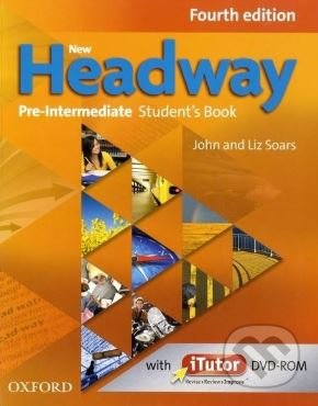 Kniha: New Headway - Pre-Intermediate - Student's book (without iTutor DVD-ROM) (John Soars a Liz Soars). Oxford University Press, 2019 Kniha: New Headway - Pre-Intermediate - Student's book (without iTutor DVD-ROM) (John Soars a Liz Soars). Oxford University Press, 2019