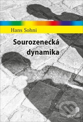 Kniha: Sourozenecká dynamika (Hans Sohni). Portál, 2019 Kniha: Sourozenecká dynamika (Hans Sohni). Portál, 2019