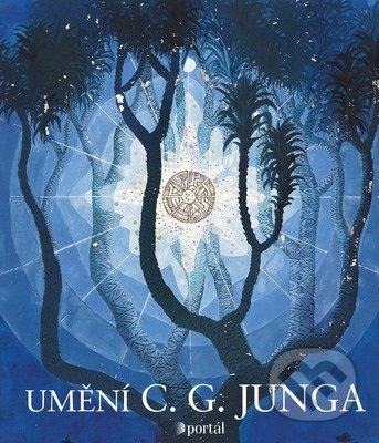 Kniha: Umění C. G. Junga (Autorský kolektiv). Portál, 2019 Kniha: Umění C. G. Junga (Autorský kolektiv). Portál, 2019