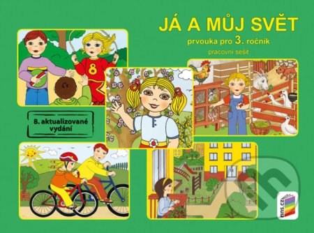 Kniha: Já a můj svět 3 - Pracovní sešit (NNS). NNS, 2019 Kniha: Já a můj svět 3 - Pracovní sešit (NNS). NNS, 2019