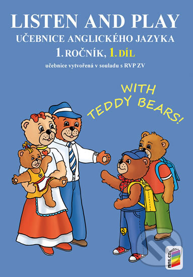 Kniha: Listen and play - With teddy bears! 1. díl (NNS). NNS, 2019 Kniha: Listen and play - With teddy bears! 1. díl (NNS). NNS, 2019