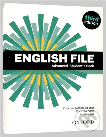 Kniha: English File - Advanced - Student's book (without iTutor CD-ROM) (Christina Latham-Koenig a Clive Oxenden). Oxford University Press, 2019 Kniha: English File - Advanced - Student's book (without iTutor CD-ROM) (Christina Latham-Koenig a Clive Oxenden). Oxford University Press, 2019
