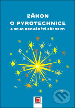 Kniha: Zákon o pyrotechnice a jeho prováděcí předpisy (Montanex). Montanex, 2017 Kniha: Zákon o pyrotechnice a jeho prováděcí předpisy (Montanex). Montanex, 2017