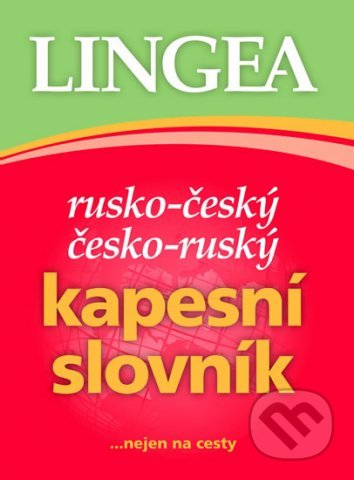 Kniha: Rusko-český česko-ruský kapesní slovník (Lingea). Lingea, 2019 Kniha: Rusko-český česko-ruský kapesní slovník (Lingea). Lingea, 2019