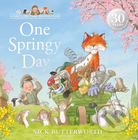 Kniha: One Springy Day (Nick Butterworth). HarperCollins, 2019 Kniha: One Springy Day (Nick Butterworth). HarperCollins, 2019