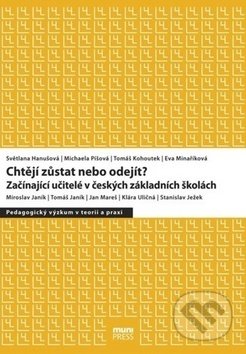 Kniha: Chtějí zůstat nebo odejít (Eva Minariková, Michaela Píšová, Světlana Hanušová a Tomáš Kohoutek). Muni Press, 2017 Kniha: Chtějí zůstat nebo odejít (Eva Minariková, Michaela Píšová, Světlana Hanušová a Tomáš Kohoutek). Muni Press, 2017
