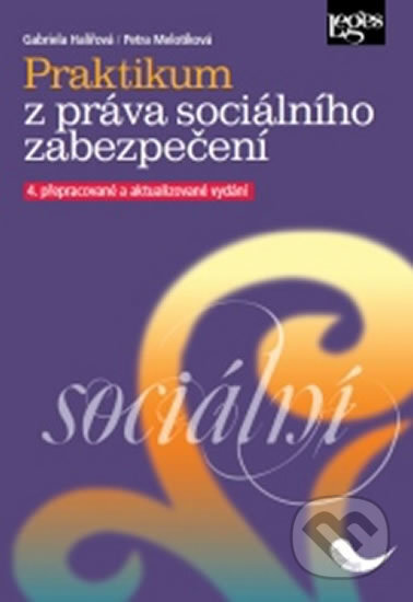 Kniha: Praktikum z práva sociálního zabezpečení (Gabriela Halířová a Petra Melotíková). Bookretail, 2015 Kniha: Praktikum z práva sociálního zabezpečení (Gabriela Halířová a Petra Melotíková). Bookretail, 2015