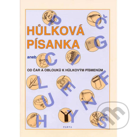 Kniha: Hůlková písanka, aneb od čar a oblouků k hůlkovým písmenkům (Krista Hemzáčková). Parta, 2013 Kniha: Hůlková písanka, aneb od čar a oblouků k hůlkovým písmenkům (Krista Hemzáčková). Parta, 2013