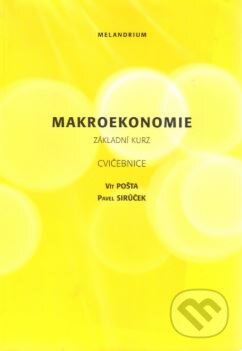 Kniha: Makroekonomie - základní kurz (Vít Pošta). Melandrium, 2008 Kniha: Makroekonomie - základní kurz (Vít Pošta). Melandrium, 2008