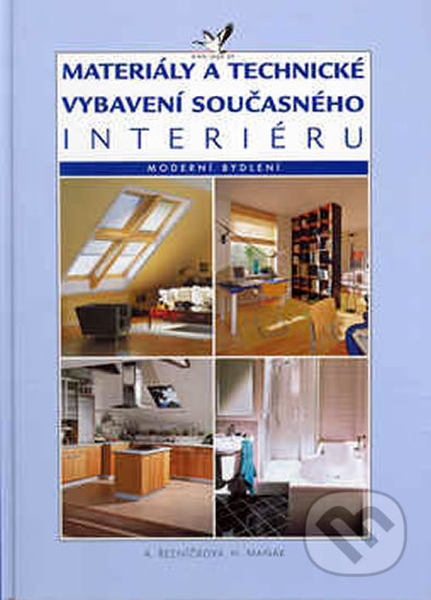 Kniha: Materiály a technické vybavení současného interiéru - Moderní bydlení (Jaga group). Jaga group, 2002 Kniha: Materiály a technické vybavení současného interiéru - Moderní bydlení (Jaga group). Jaga group, 2002