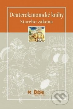Kniha: Deuterokanonické knihy Starého zákona (Biblion). Biblion, 2014 Kniha: Deuterokanonické knihy Starého zákona (Biblion). Biblion, 2014
