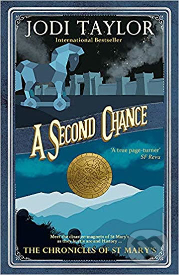 Kniha: A Second Chance (Jodi Taylor). Headline Book, 2019 Kniha: A Second Chance (Jodi Taylor). Headline Book, 2019