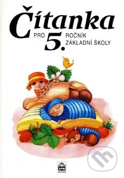 Kniha: Čítanka pro 5. ročník základní školy (Josef Brukner). SPN - pedagogické nakladatelství, 2010 Kniha: Čítanka pro 5. ročník základní školy (Josef Brukner). SPN - pedagogické nakladatelství, 2010