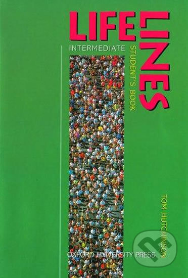 Kniha: Lifelines - Intermediate - Student's Book (Tom Hutchinson). Oxford University Press, 1997 Kniha: Lifelines - Intermediate - Student's Book (Tom Hutchinson). Oxford University Press, 1997