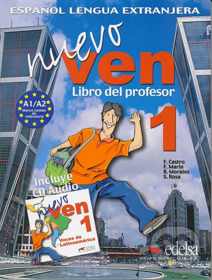 Kniha: Nuevo ven 1 - Příručka učitele + CD zdarma (Edelsa). Edelsa, 2003 Kniha: Nuevo ven 1 - Příručka učitele + CD zdarma (Edelsa). Edelsa, 2003