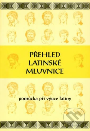 Kniha: Přehled latinské mluvnice (MC nakladatelství). MC nakladatelství, 2006 Kniha: Přehled latinské mluvnice (MC nakladatelství). MC nakladatelství, 2006