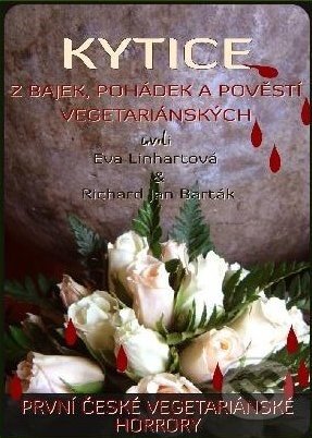 Kniha: Kytice z bajek, pohádek a pověstí vegetariánských (Eva Linhartová). IZV, o. s., 2009 Kniha: Kytice z bajek, pohádek a pověstí vegetariánských (Eva Linhartová). IZV, o. s., 2009