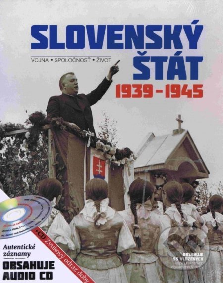 Kniha: Slovenský štát 1939-1945 (Autorský kolektív), 2019 Kniha: Slovenský štát 1939-1945 (Autorský kolektív), 2019