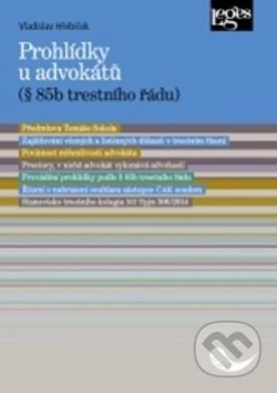 Kniha: Prohlídky u advokátů (Vladislav Hřebíček). Leges, 2017 Kniha: Prohlídky u advokátů (Vladislav Hřebíček). Leges, 2017