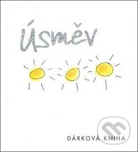 Kniha: Úsměv (Helen Exley). Slovart CZ, 2007 Kniha: Úsměv (Helen Exley). Slovart CZ, 2007