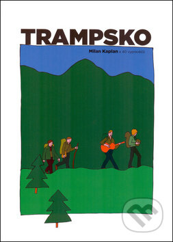 Kniha: Trampsko (Milan Kaplan). Montanex, 2018 Kniha: Trampsko (Milan Kaplan). Montanex, 2018