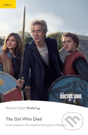 Kniha: Doctor Who: The Girl Who Died (Jane Rollason). Pearson, 2018 Kniha: Doctor Who: The Girl Who Died (Jane Rollason). Pearson, 2018